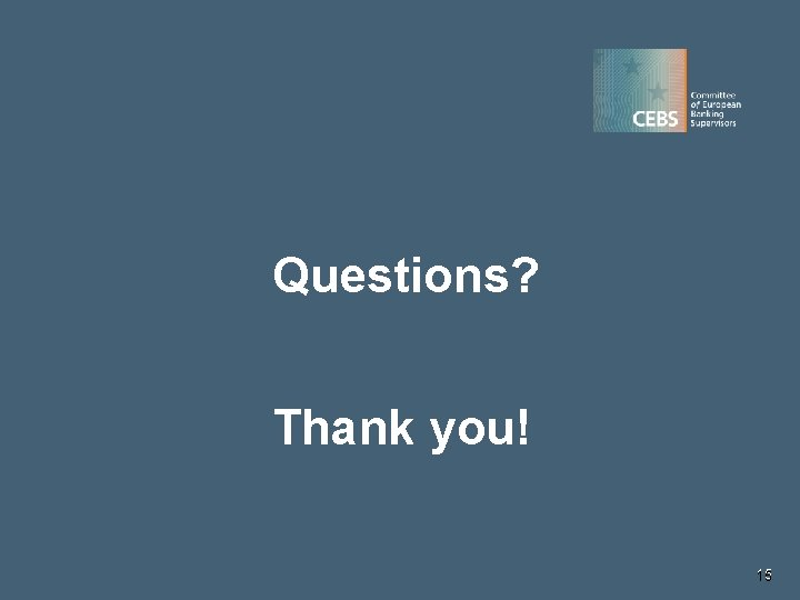Questions? Thank you! 15 Questions? Thank you! 15