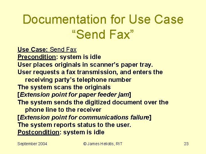 Documentation for Use Case “Send Fax” Use Case: Send Fax Precondition: system is idle