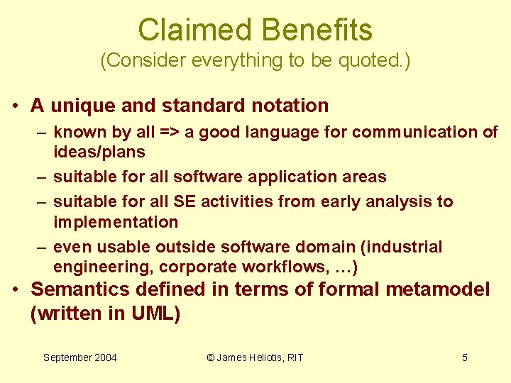 Claimed Benefits (Consider everything to be quoted. ) • A unique and standard notation