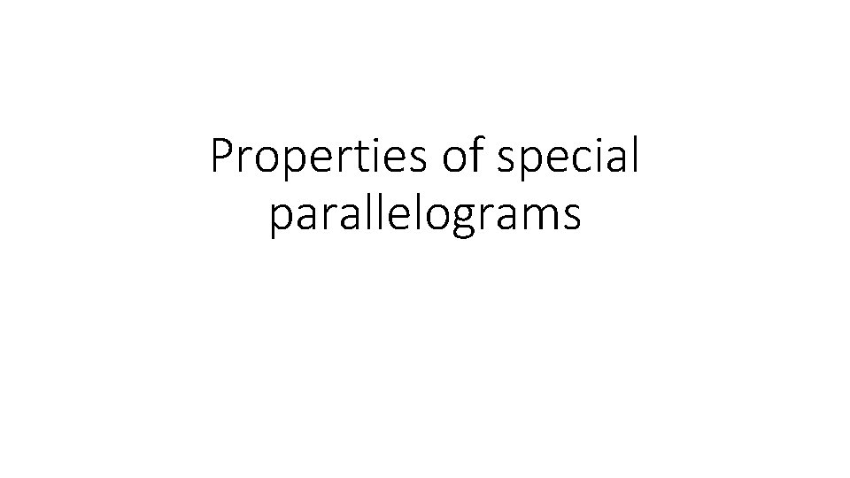 Properties of special parallelograms 