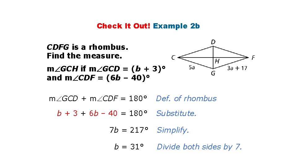 Check It Out! Example 2 b CDFG is a rhombus. Find the measure. m