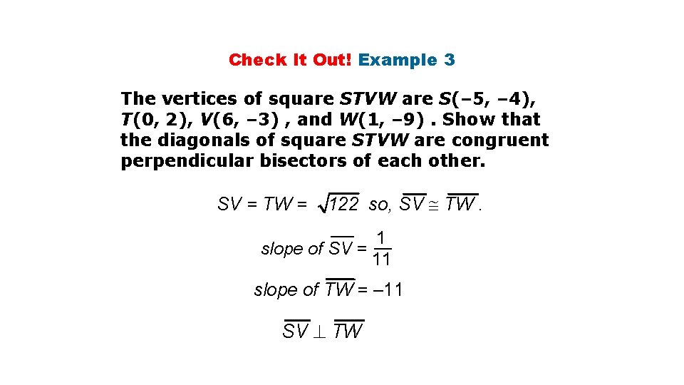 Check It Out! Example 3 The vertices of square STVW are S(– 5, –