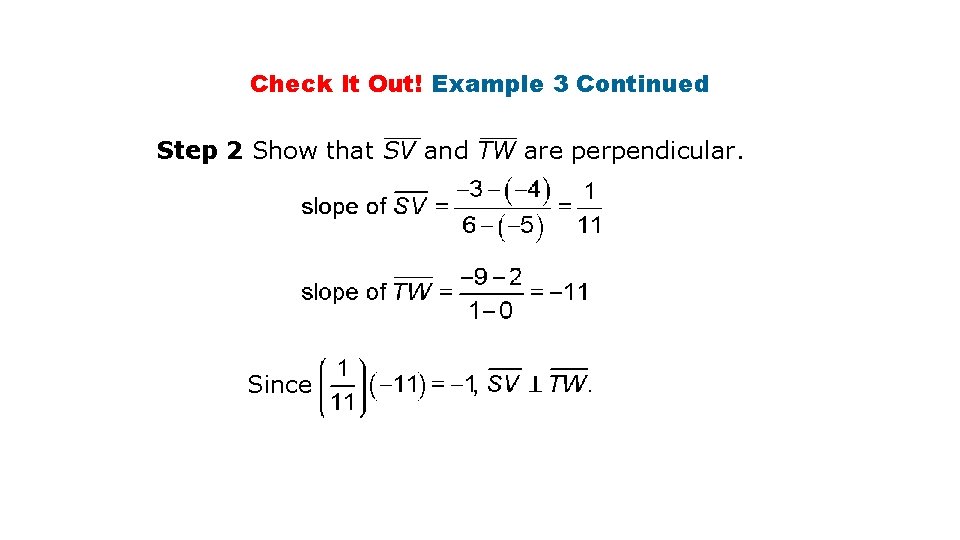 Check It Out! Example 3 Continued Step 2 Show that SV and TW are