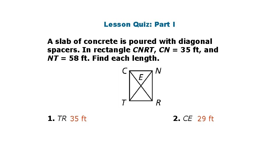 Lesson Quiz: Part I A slab of concrete is poured with diagonal spacers. In