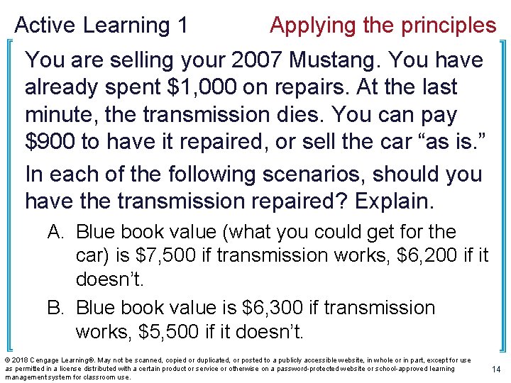 Active Learning 1 Applying the principles You are selling your 2007 Mustang. You have