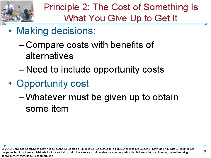 Principle 2: The Cost of Something Is What You Give Up to Get It