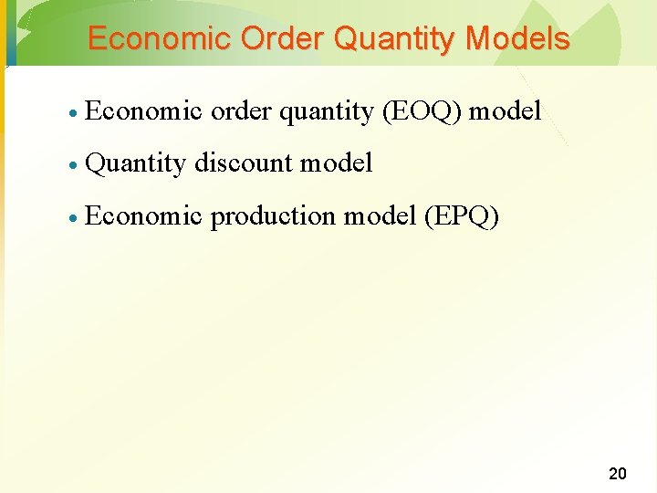 Economic Order Quantity Models · Economic order quantity (EOQ) model · Quantity discount model Economic Order Quantity Models · Economic order quantity (EOQ) model · Quantity discount model