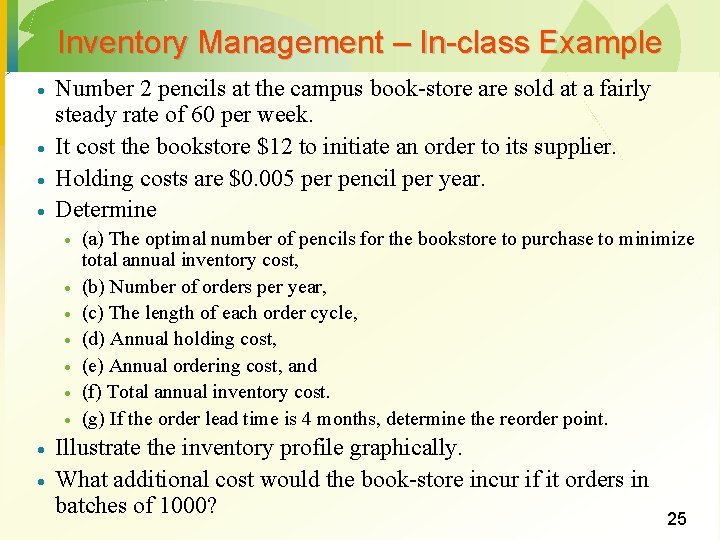 Inventory Management – In-class Example · · Number 2 pencils at the campus book-store Inventory Management – In-class Example · · Number 2 pencils at the campus book-store