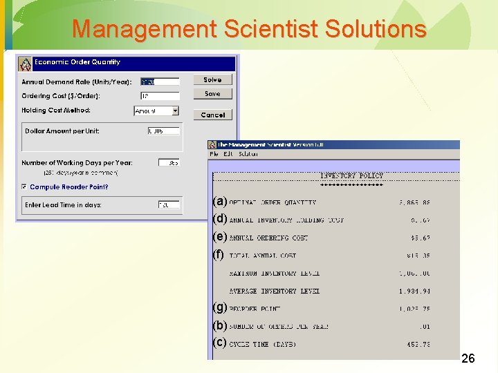 Management Scientist Solutions (a) (d) (e) (f) (g) (b) (c) 26 Management Scientist Solutions (a) (d) (e) (f) (g) (b) (c) 26