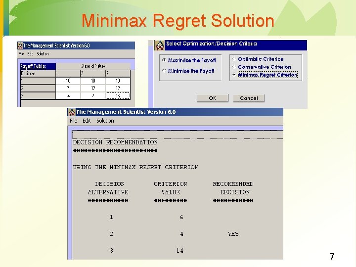 Minimax Regret Solution 7 Minimax Regret Solution 7
