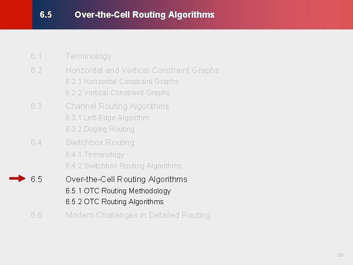Over-the-Cell Routing Algorithms © KLMH 6. 5 6. 1 Terminology 6. 2 Horizontal and Over-the-Cell Routing Algorithms © KLMH 6. 5 6. 1 Terminology 6. 2 Horizontal and