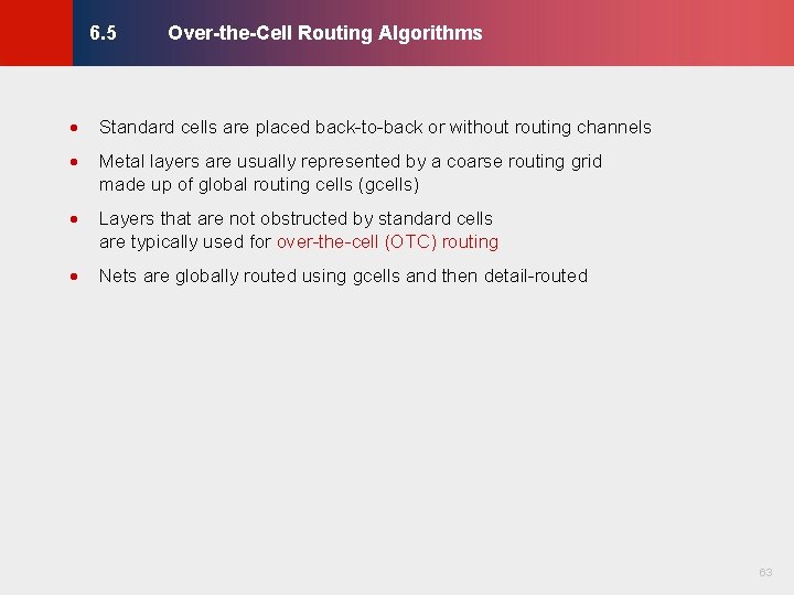 Over-the-Cell Routing Algorithms · Standard cells are placed back-to-back or without routing channels · Over-the-Cell Routing Algorithms · Standard cells are placed back-to-back or without routing channels ·