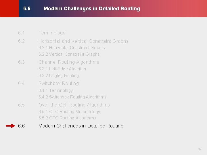 Modern Challenges in Detailed Routing © KLMH 6. 6 6. 1 Terminology 6. 2 Modern Challenges in Detailed Routing © KLMH 6. 6 6. 1 Terminology 6. 2