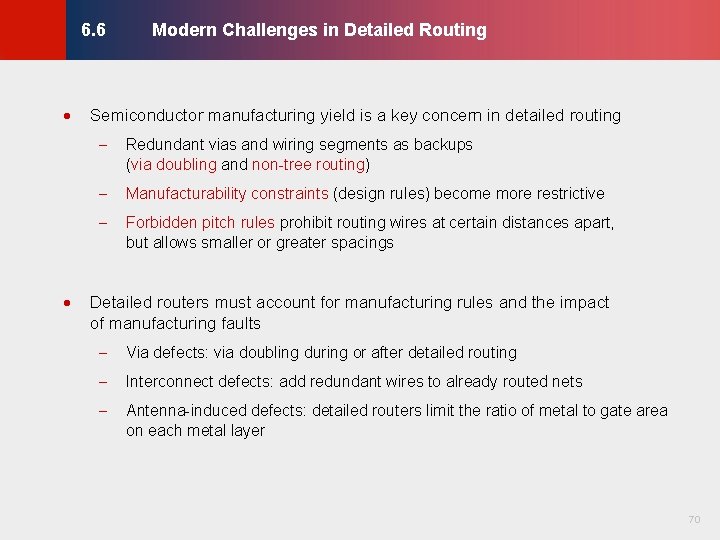 Modern Challenges in Detailed Routing © KLMH 6. 6 · Semiconductor manufacturing yield is Modern Challenges in Detailed Routing © KLMH 6. 6 · Semiconductor manufacturing yield is