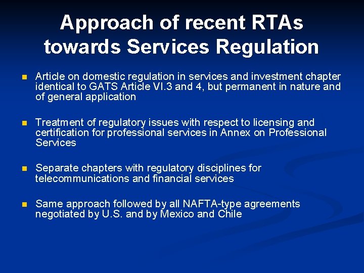 Approach of recent RTAs towards Services Regulation n Article on domestic regulation in services