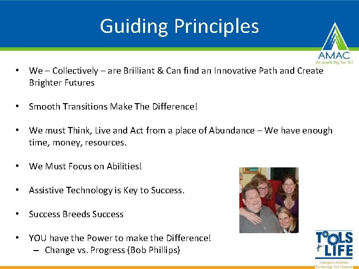 Guiding Principles • We – Collectively – are Brilliant & Can find an Innovative