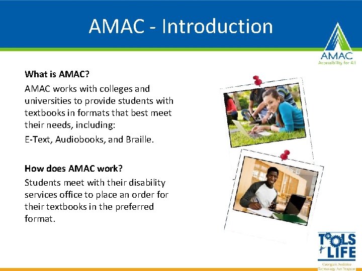 AMAC - Introduction What is AMAC? AMAC works with colleges and universities to provide