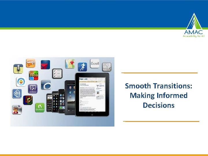 Smooth Transitions: Making Informed Decisions 