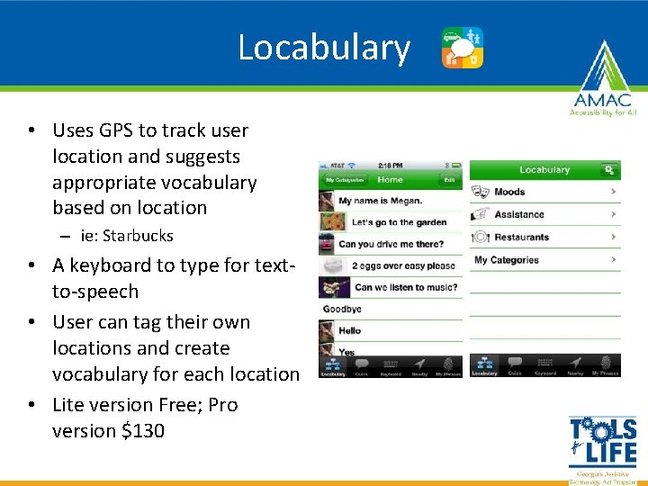 Locabulary • Uses GPS to track user location and suggests appropriate vocabulary based on