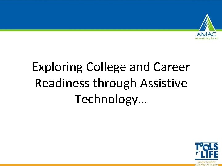 Exploring College and Career Readiness through Assistive Technology… 