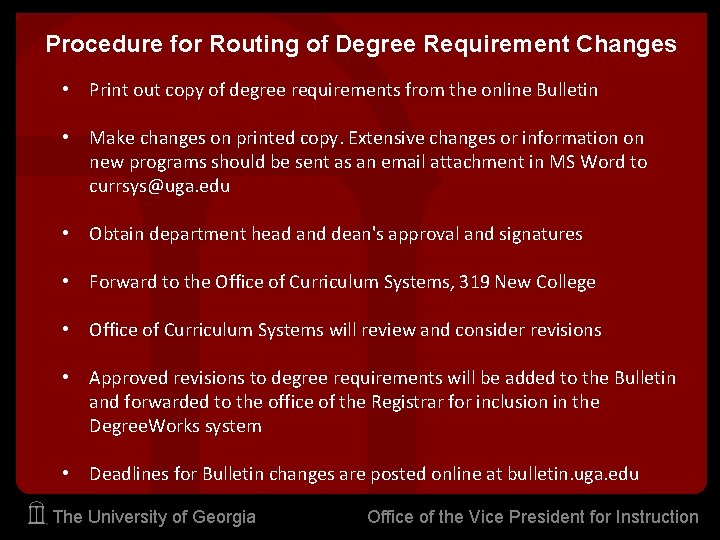 Procedure for Routing of Degree Requirement Changes • Print out copy of degree requirements