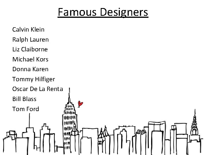 Famous Designers Calvin Klein Ralph Lauren Liz Claiborne Michael Kors Donna Karen Tommy Hilfiger