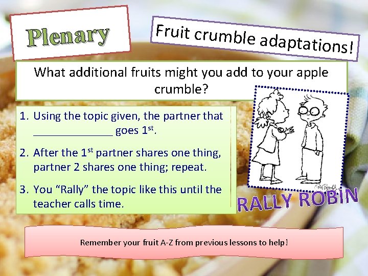 Plenary Fruit crumble a daptations! What additional fruits might you add to your apple