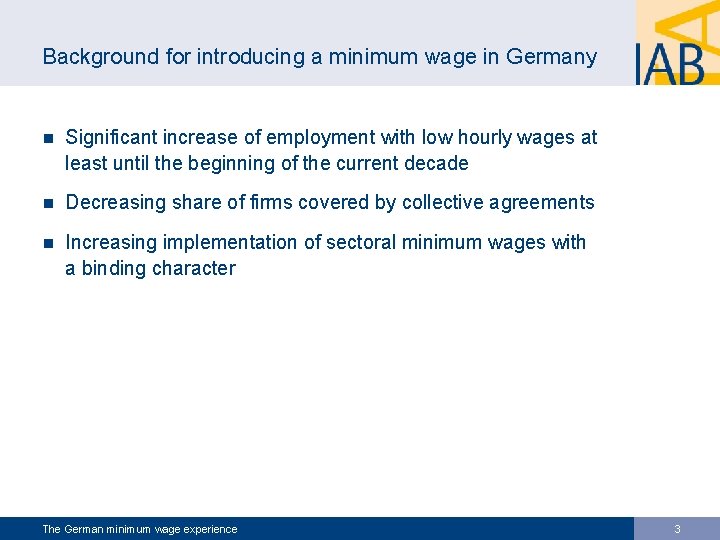 Background for introducing a minimum wage in Germany n Significant increase of employment with