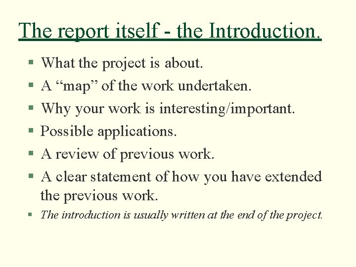 The report itself - the Introduction. § § § What the project is about.