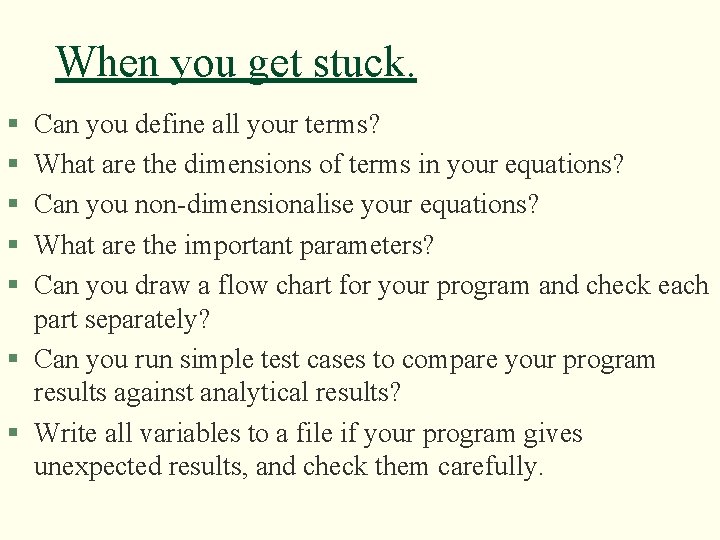 When you get stuck. § § § Can you define all your terms? What