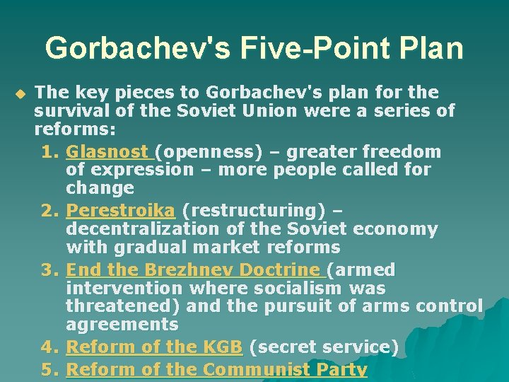 Gorbachev's Five-Point Plan The key pieces to Gorbachev's plan for the survival of the