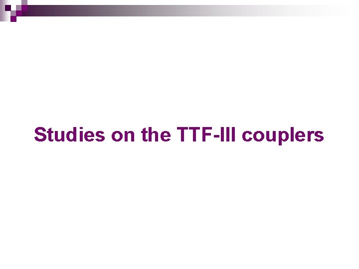 Studies on the TTF-III couplers 