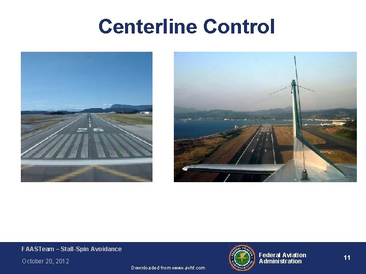 Centerline Control • Always keep the Aircraft on the Centerline of the Taxiway and