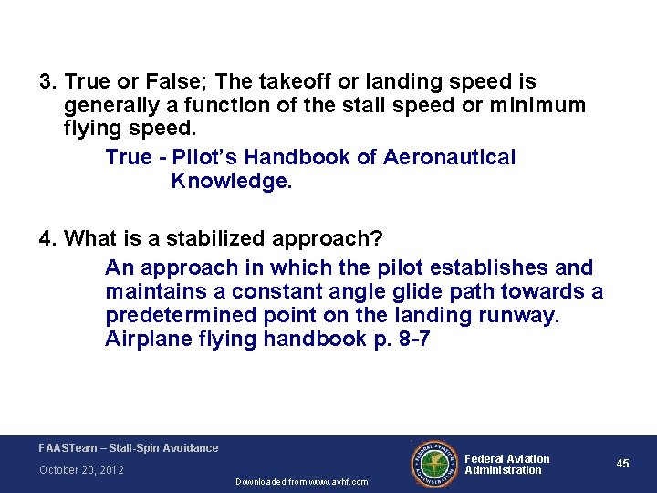3. True or False; The takeoff or landing speed is generally a function of 3. True or False; The takeoff or landing speed is generally a function of