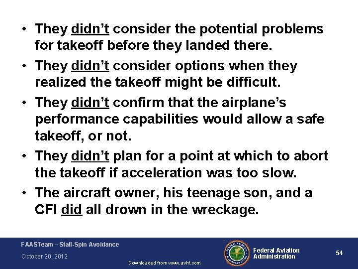  • They didn’t consider the potential problems for takeoff before they landed there.