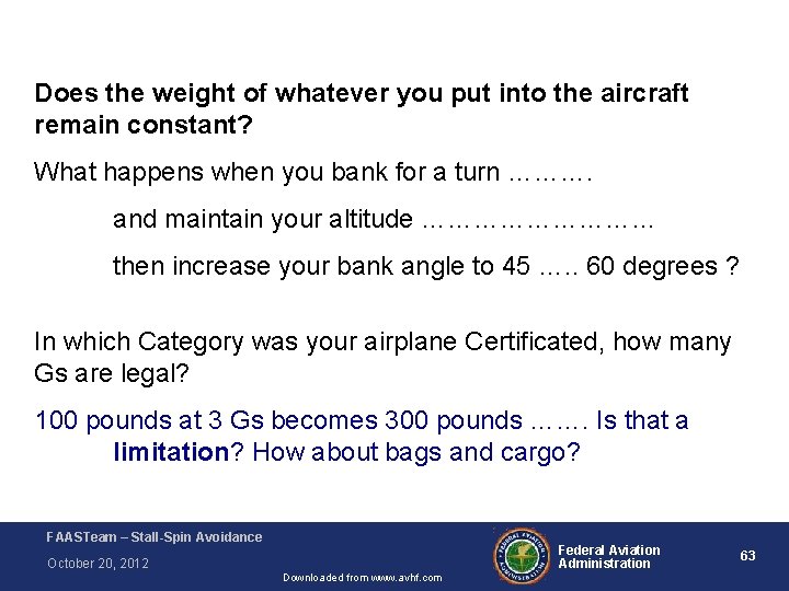 Does the weight of whatever you put into the aircraft remain constant? What happens