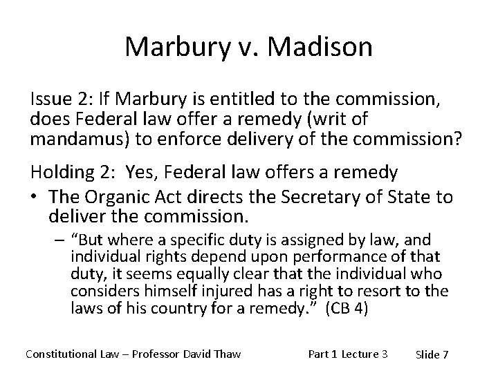 Marbury v. Madison Issue 2: If Marbury is entitled to the commission, does Federal