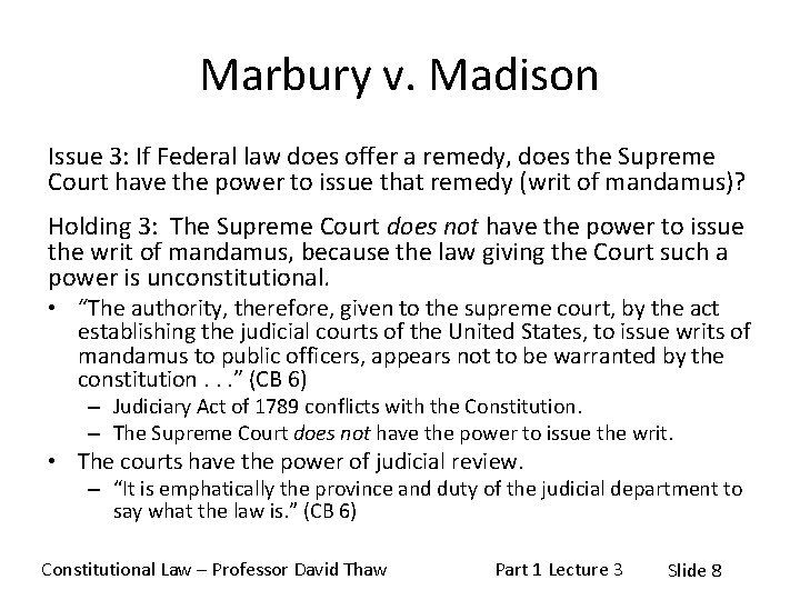 Marbury v. Madison Issue 3: If Federal law does offer a remedy, does the