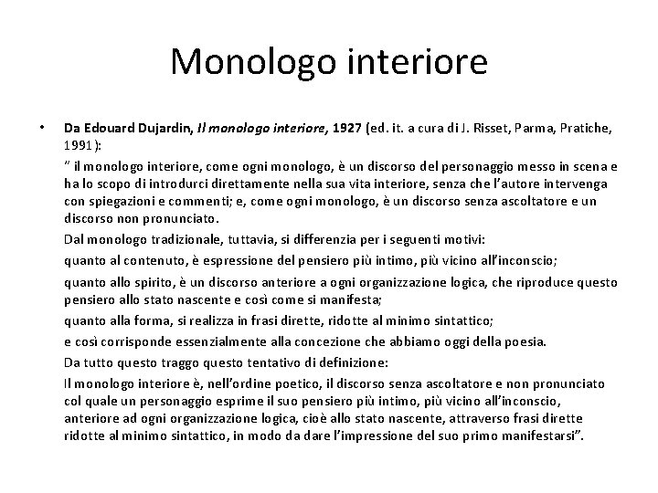 Monologo interiore • Da Edouard Dujardin, Il monologo interiore, 1927 (ed. it. a cura
