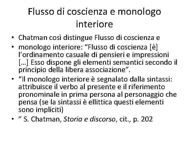 Flusso di coscienza e monologo interiore • Chatman così distingue Flusso di coscienza e