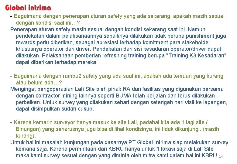 - Bagaimana dengan penerapan aturan safety yang ada sekarang, apakah masih sesuai dengan kondisi