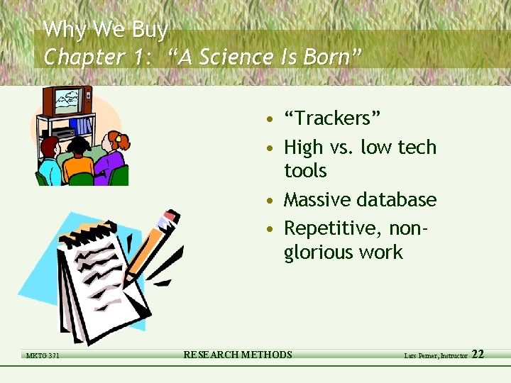 Why We Buy Chapter 1: “A Science Is Born” • “Trackers” • High vs.