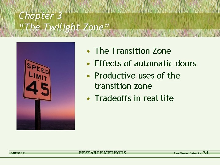 Chapter 3 “The Twilight Zone” • The Transition Zone • Effects of automatic doors