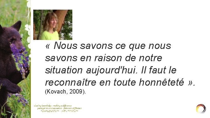  « Nous savons ce que nous savons en raison de notre situation aujourd'hui.