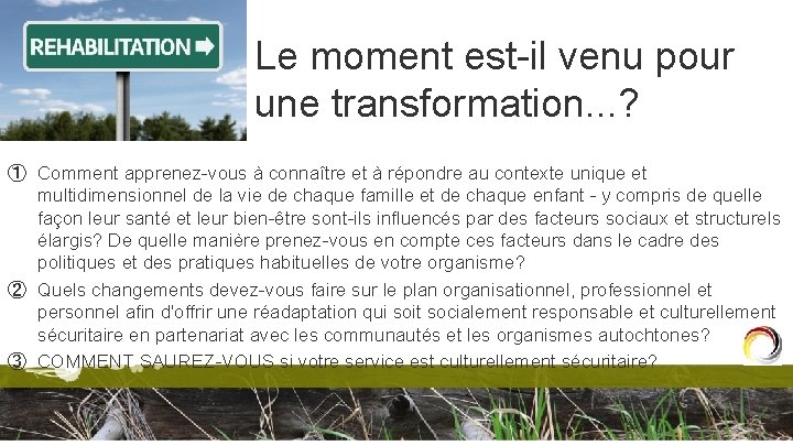 Le moment est-il venu pour une transformation. . . ? ① Comment apprenez-vous à