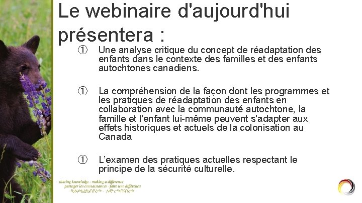 Le webinaire d'aujourd'hui présentera : ① Une analyse critique du concept de réadaptation des