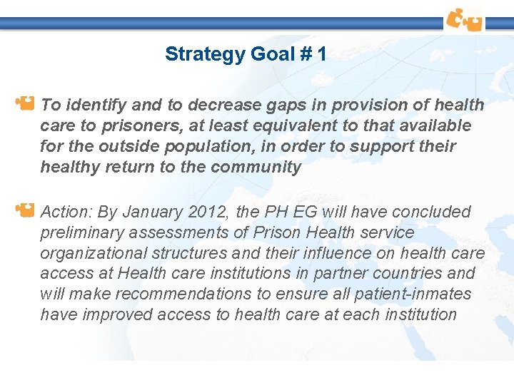 Strategy Goal # 1 To identify and to decrease gaps in provision of health