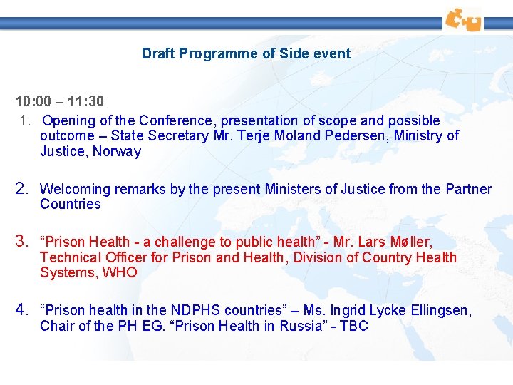 Draft Programme of Side event 10: 00 – 11: 30 1. Opening of the