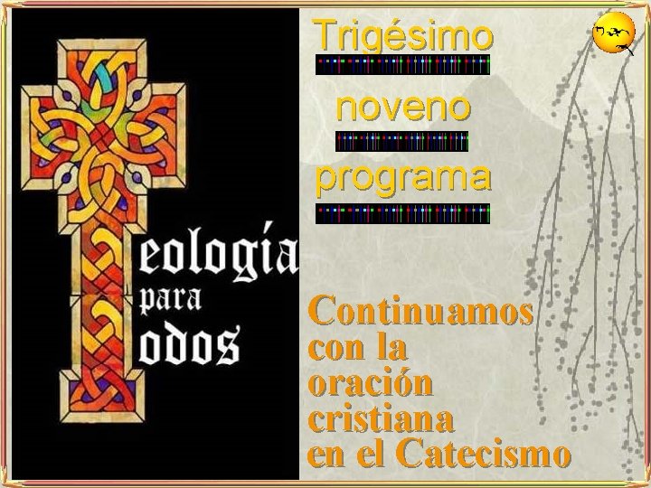 Trigésimo noveno programa Continuamos con la oración cristiana en el Catecismo 