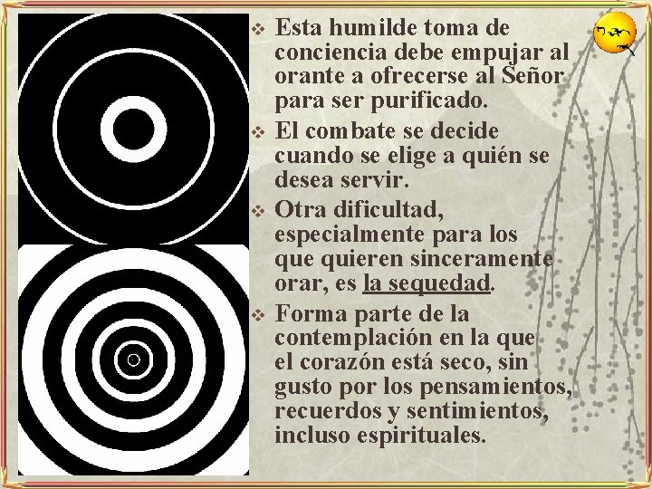 v v Esta humilde toma de conciencia debe empujar al orante a ofrecerse al